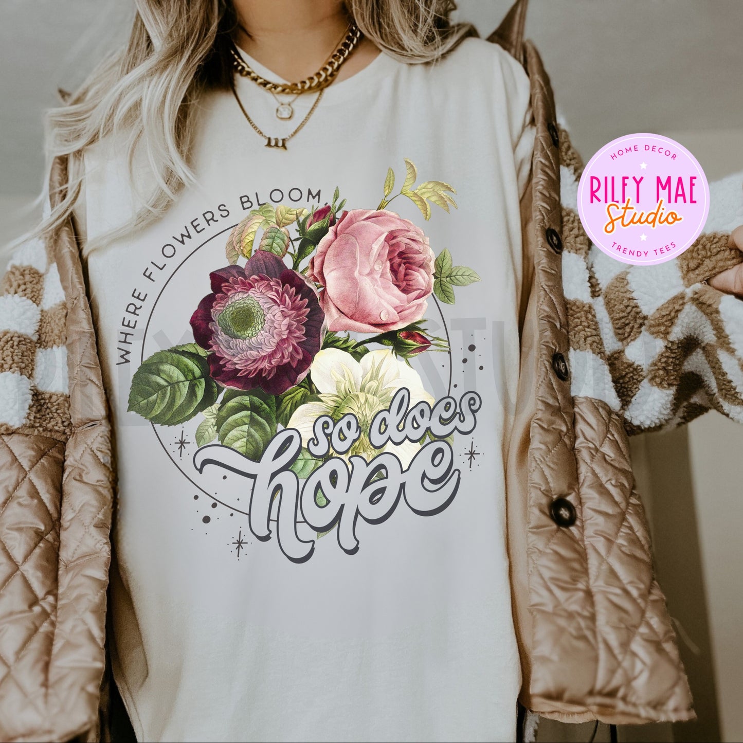 Where Flowers Bloom So Does Hope Faith Shirt