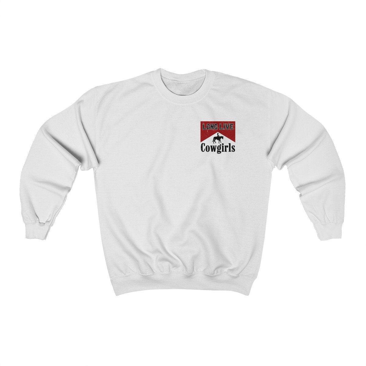 Long Live Cowgirls Double Sided Sweatshirt
