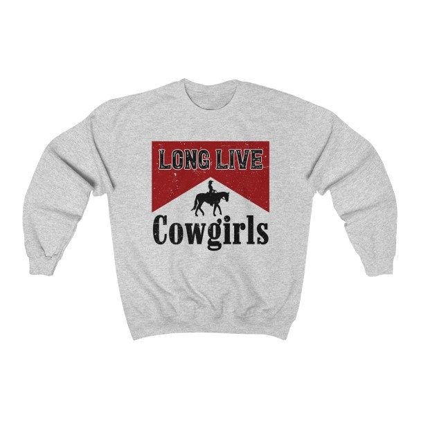 Long Live Cowgirls Sweatshirt