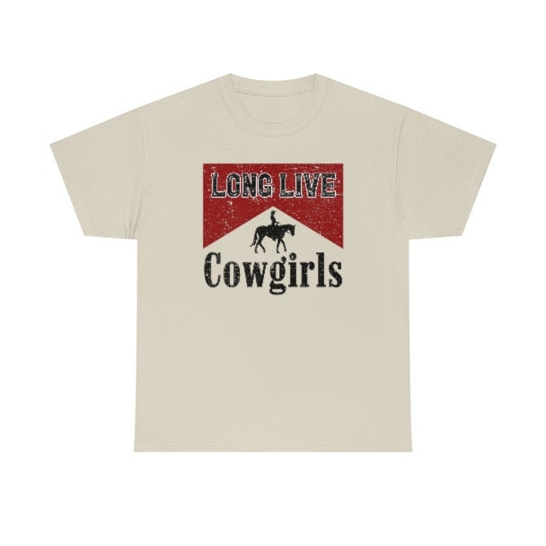 Long Live Cowgirls Shirt
