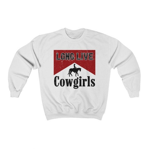 Long Live Cowgirls Sweatshirt