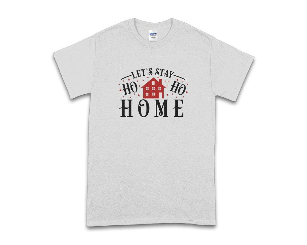 Let's Stay Ho Ho Home Shirt Home Alone Shirt