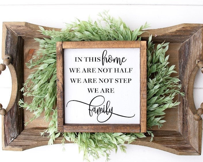 In This Home We Are Not Half We Are Not Step We Are Family Sign, Step Family, Step Kids, Divorced Sign, Blended Family Sign, Home Decor Sign