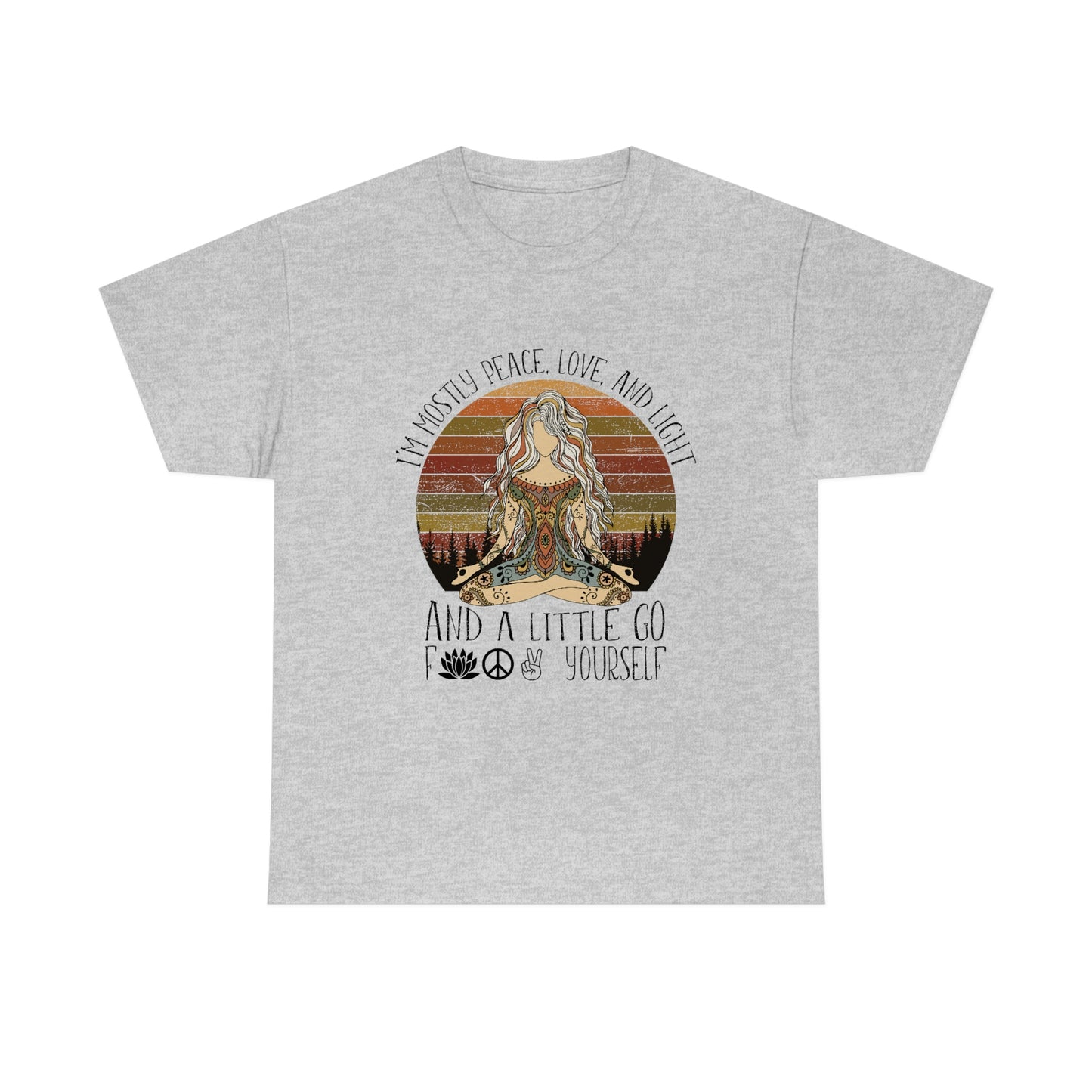 I'm Mostly Peace Love and Light Yoga Shirt