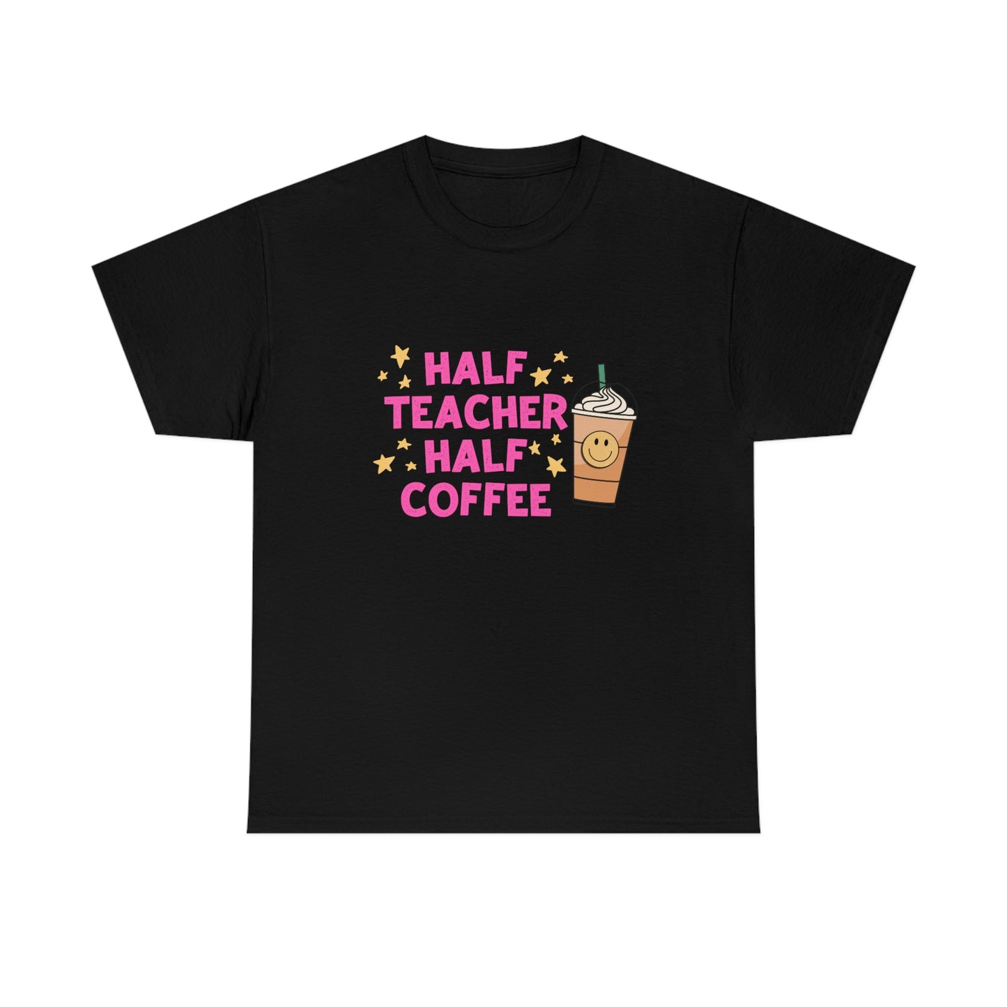 Half Teacher Half Coffee Shirt