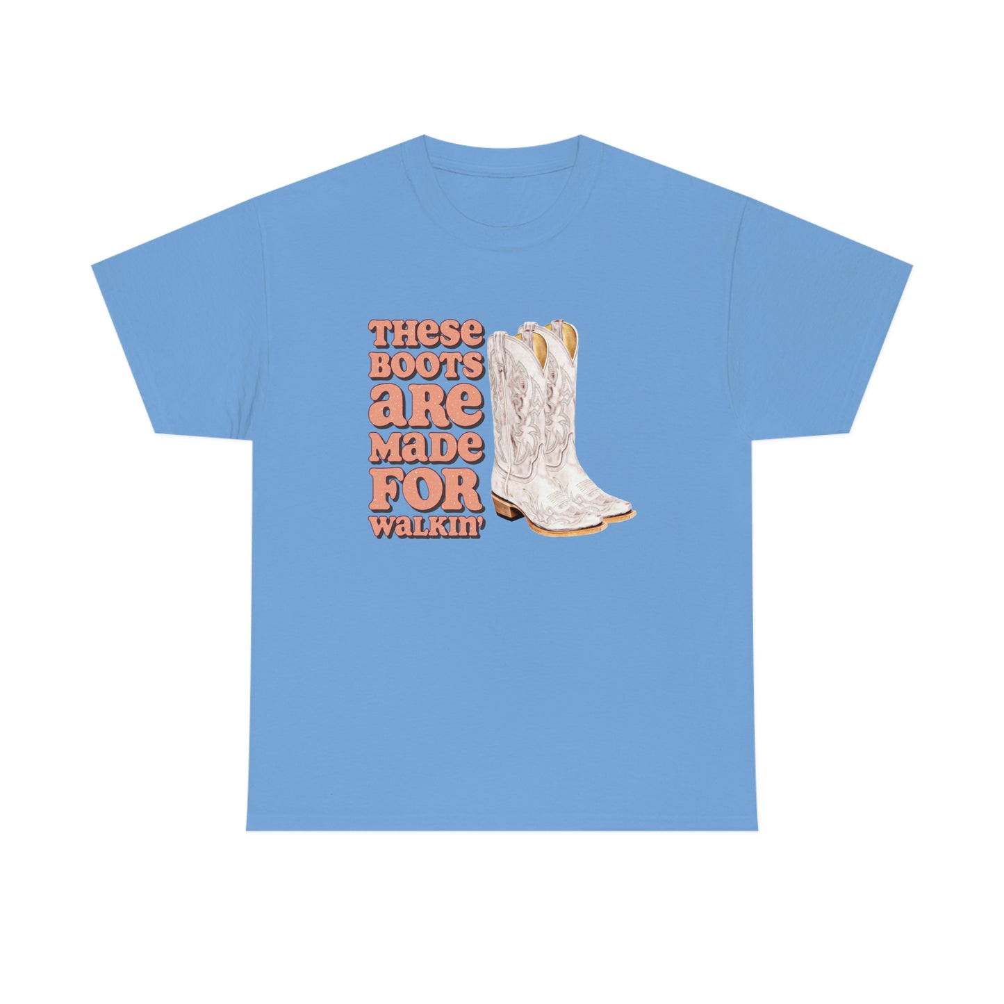 These Boots Are Made For Walking Shirt