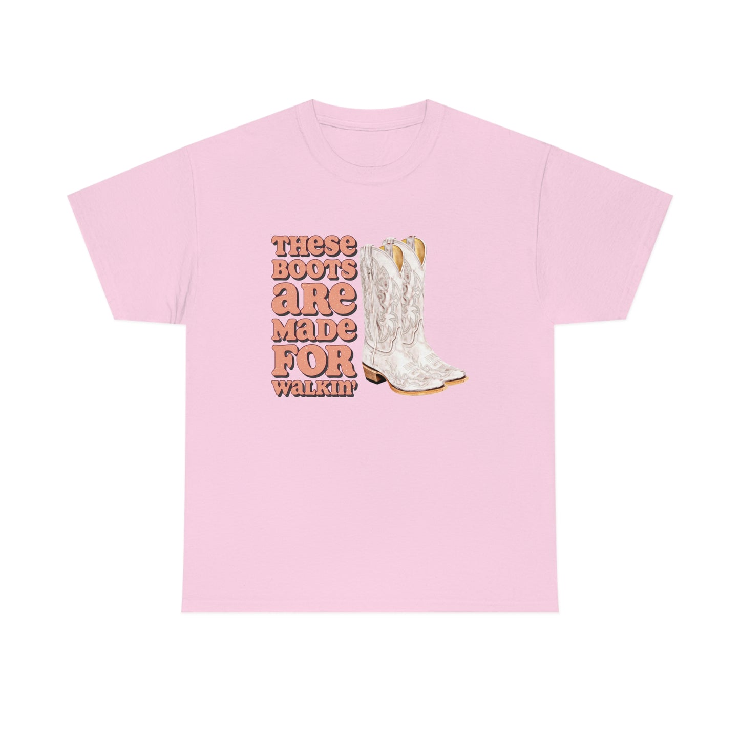 These Boots Are Made For Walking Shirt