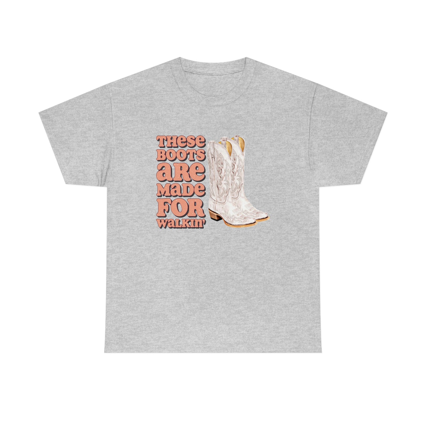 These Boots Are Made For Walking Shirt