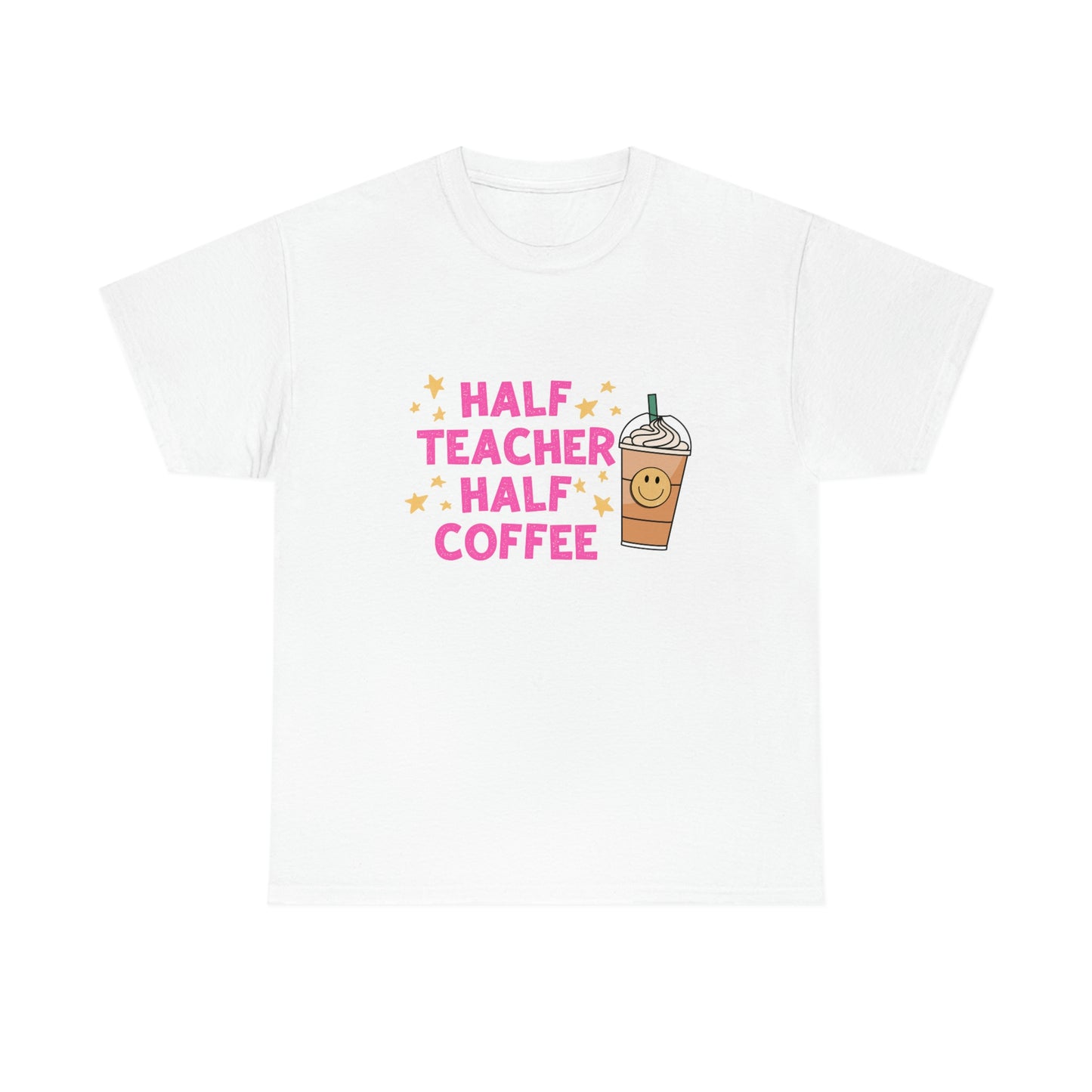 Half Teacher Half Coffee Shirt