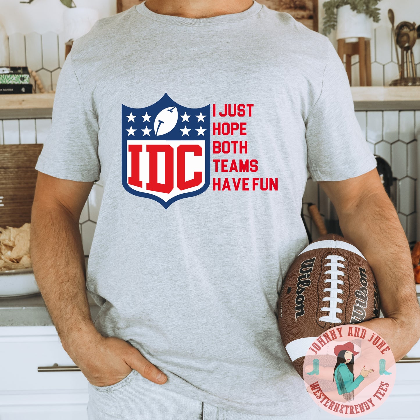 IDC I Just Hope Both Teams Have Fun Football Shirt