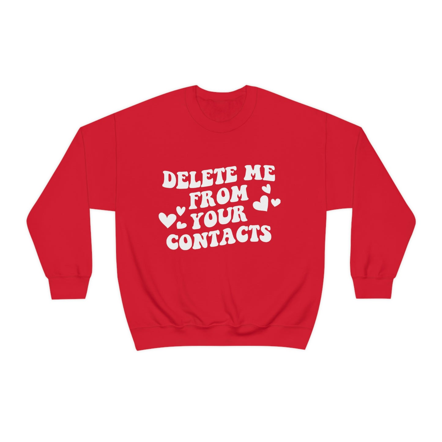 Delete Me From Your Contacts Sweatshirt