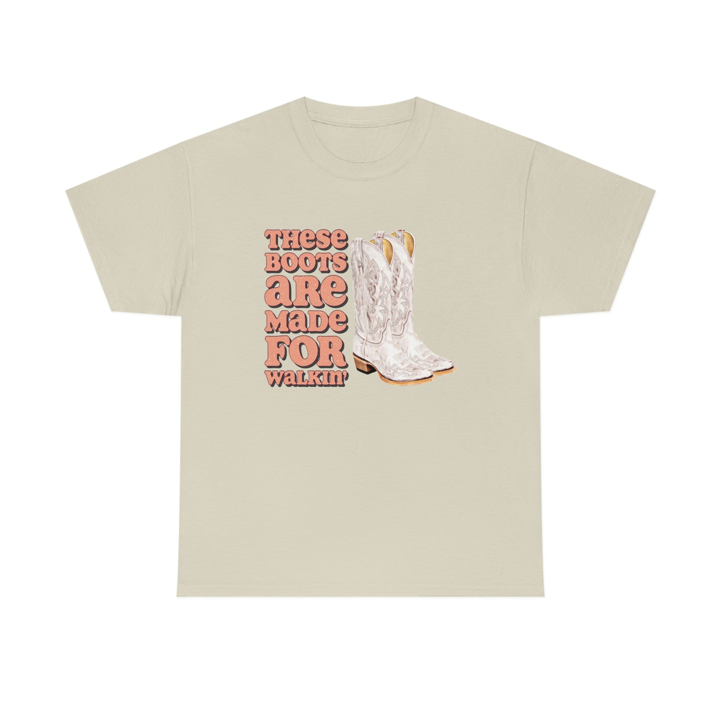 These Boots Are Made For Walking Shirt