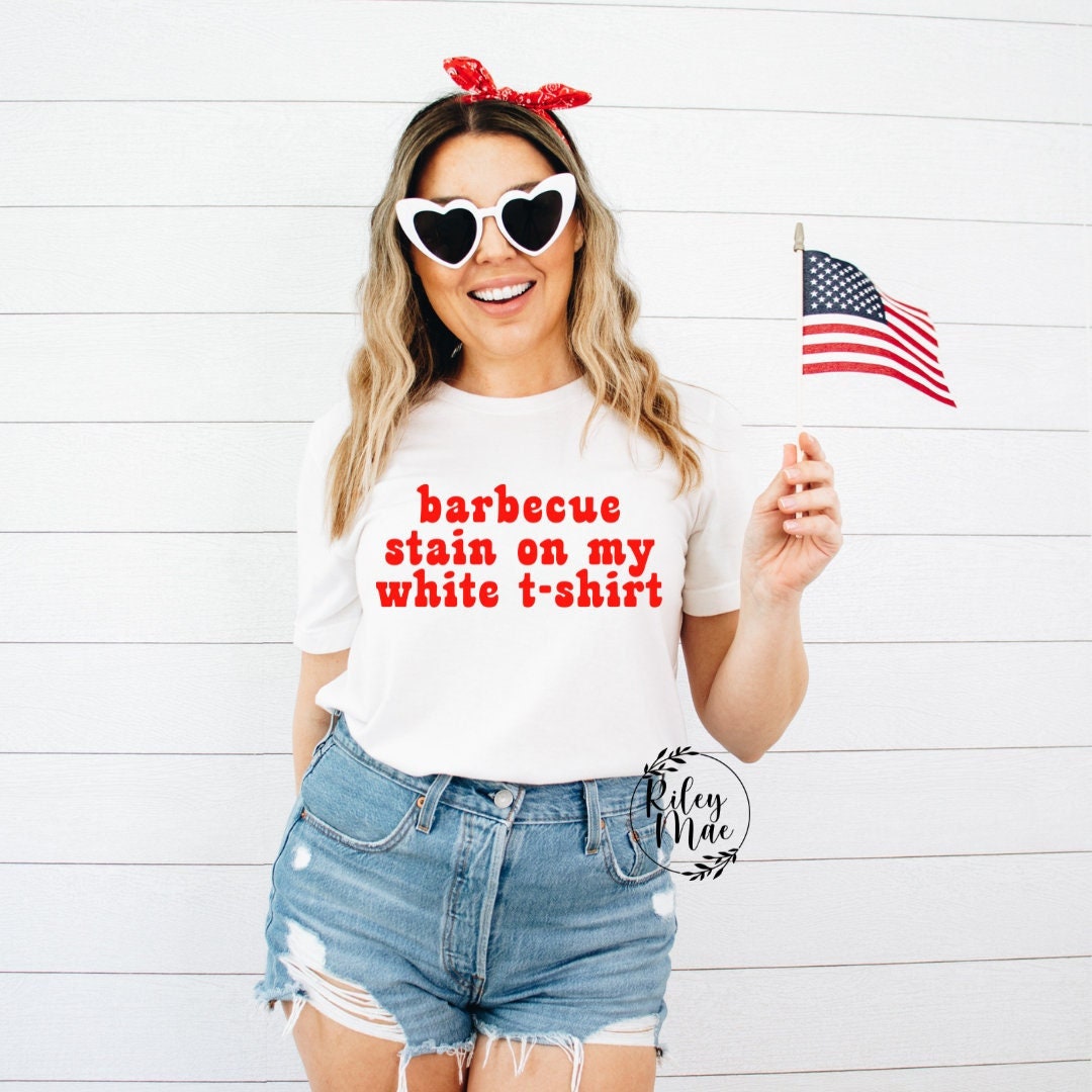 Barbecue Stain On My White T-Shirt