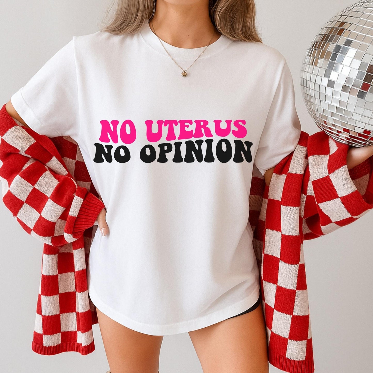 No Uterus No Opinion Shirt
