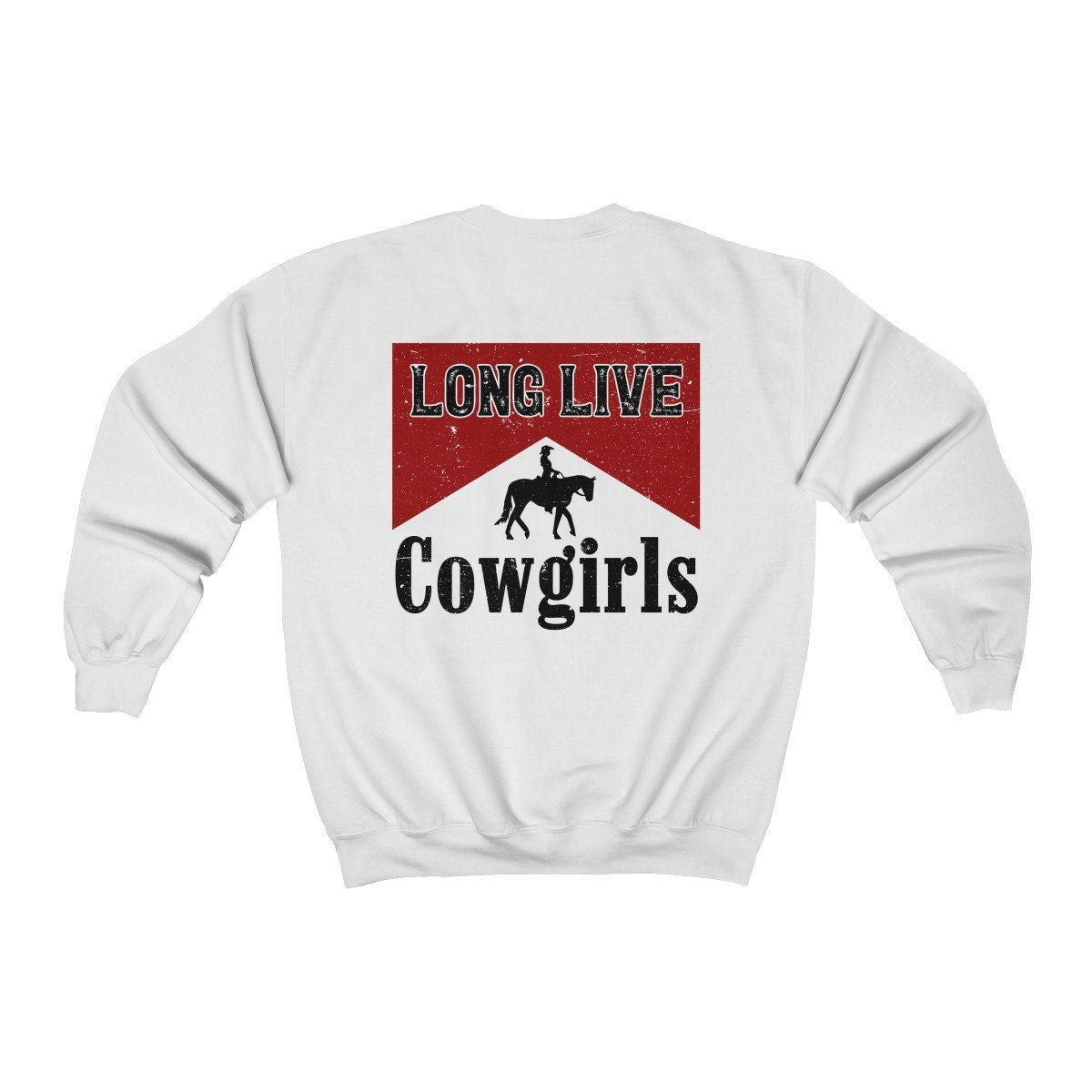 Long Live Cowgirls Double Sided Sweatshirt