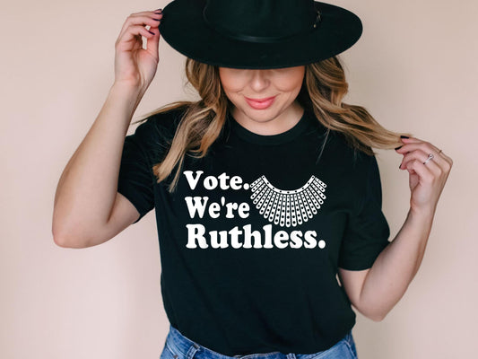 Vote We're Ruthless RBG Shirt