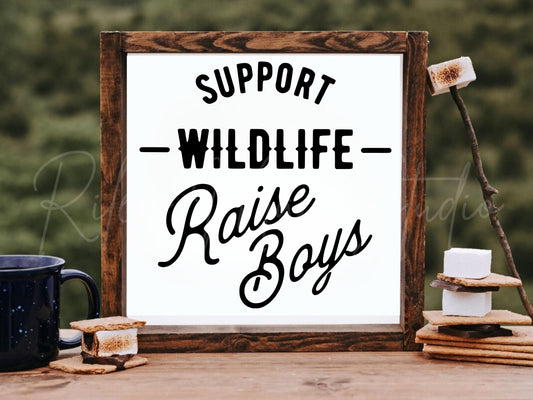 Support Wildlife Raise Boys Sign