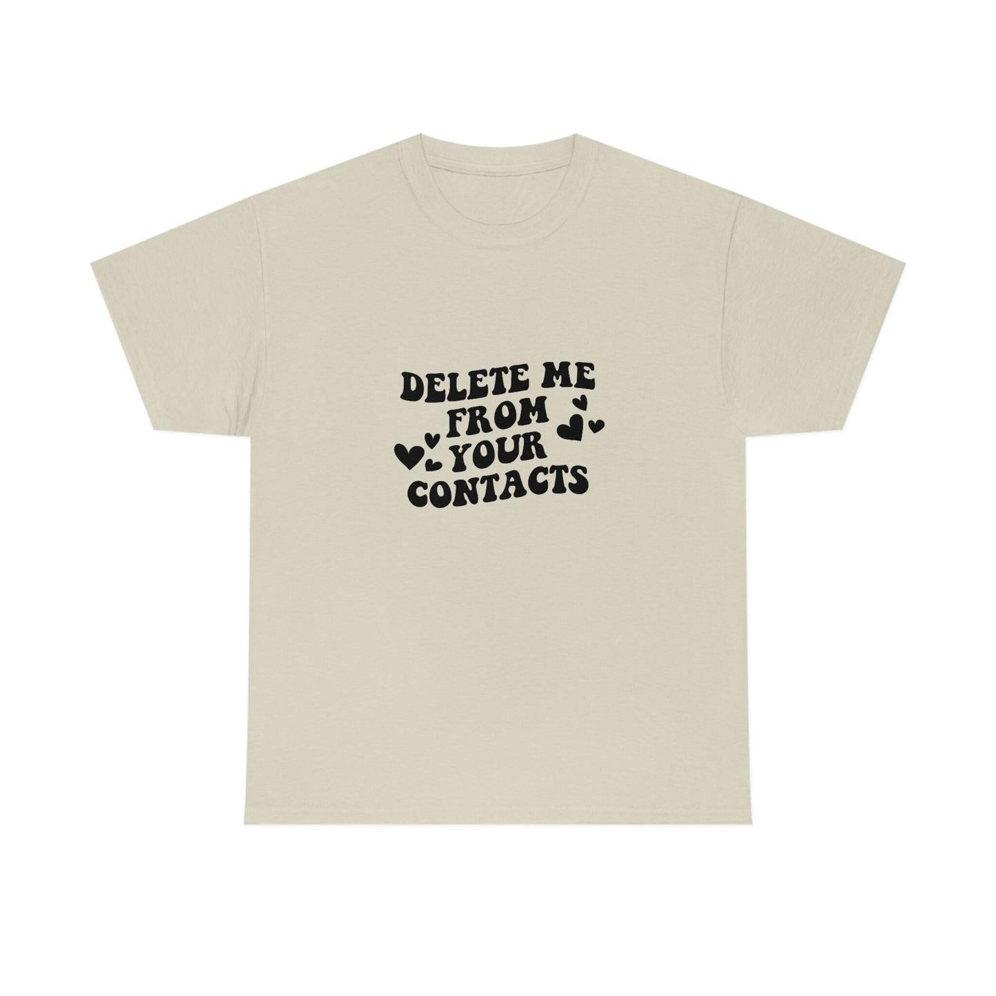 Delete Me From Your Contacts Shirt