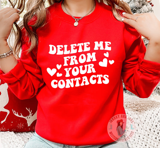 Delete Me From Your Contacts Sweatshirt