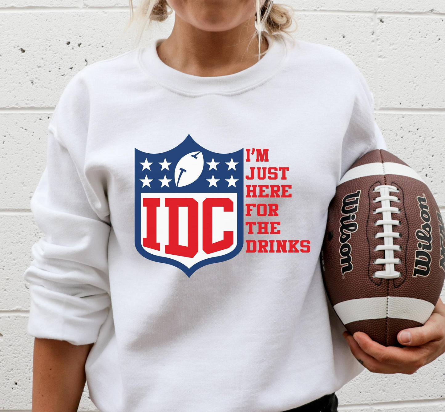 IDC I'm Just Here for The Drinks Football Shirt