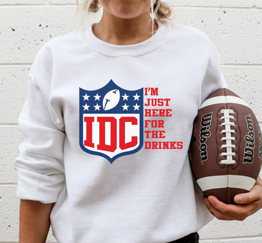 IDC I'm Just Here for The Drinks Football Shirt