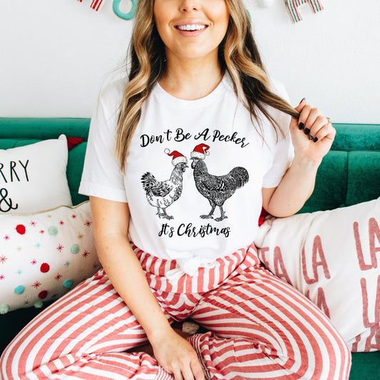 Don't Be A Pecker It's Christmas
